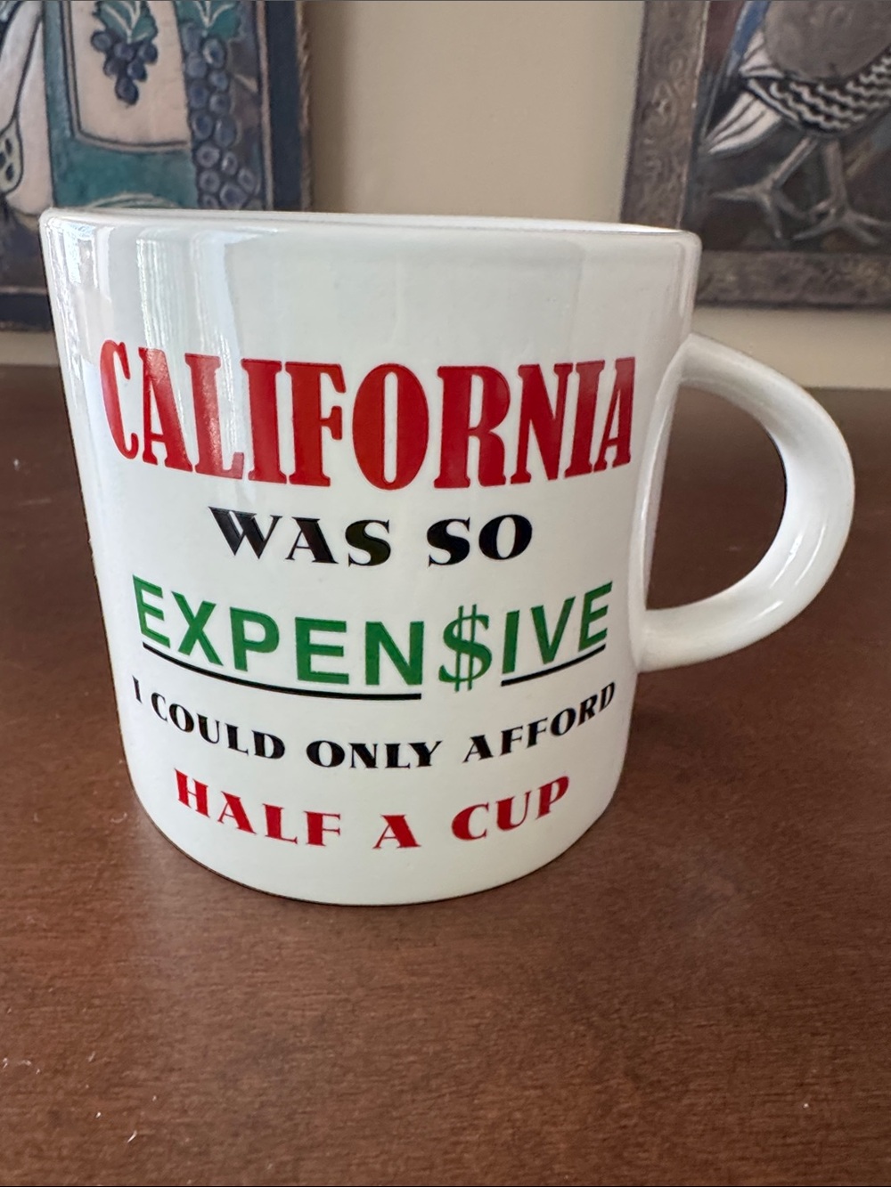 VTG California Was So Expensive I Could Only Afford Half A Cup Novelty Mug